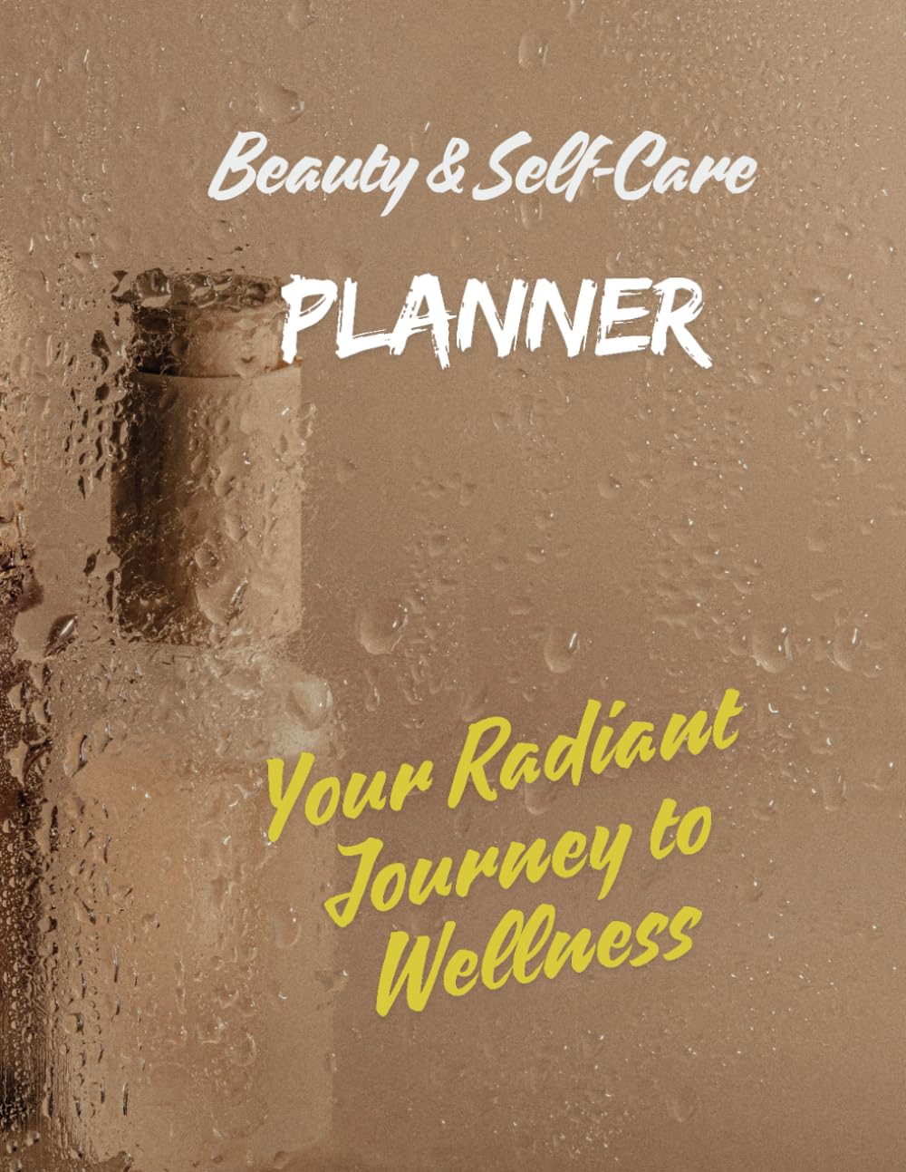 Unlock Your Ultimate Glow: A Review of the Beauty & Self-Care Planner